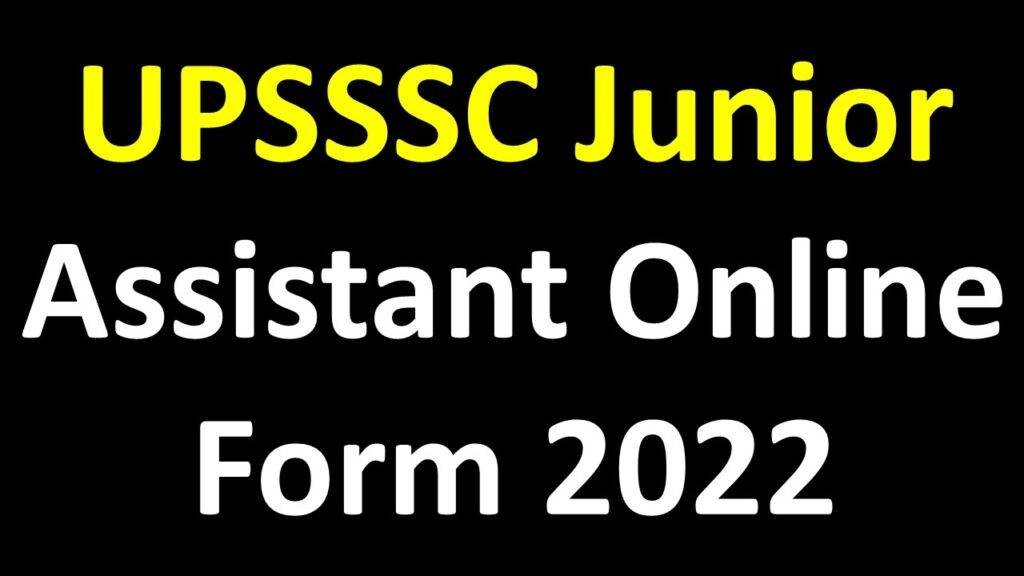 UPSSSC Junior Assistant Online Form 2022