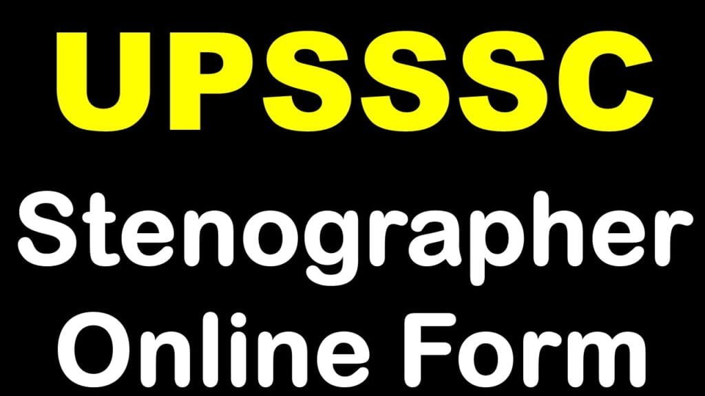 UPSSSC Stenographer Online Form 2023